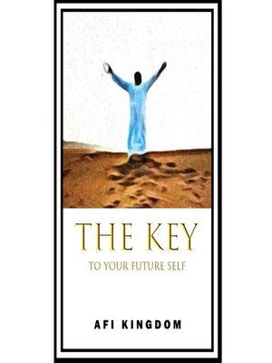 cover image of KEYS TO YOUR FUTURE SELF
